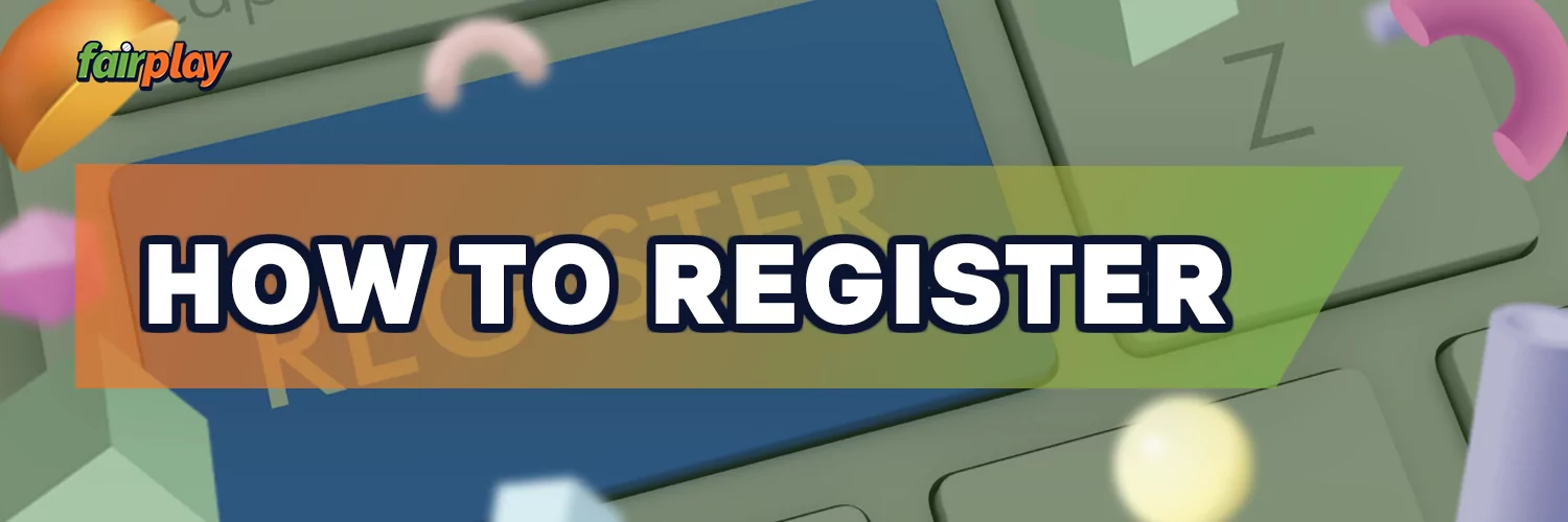 How to register on the fairplay.