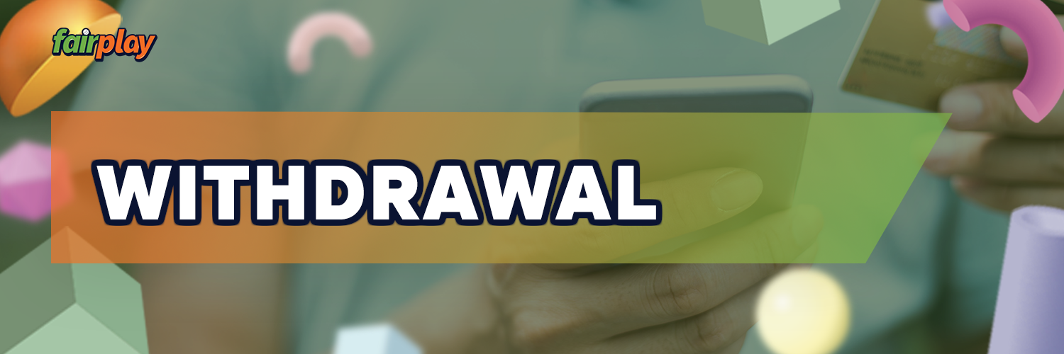 All withdrawal methods available on the fairplay.