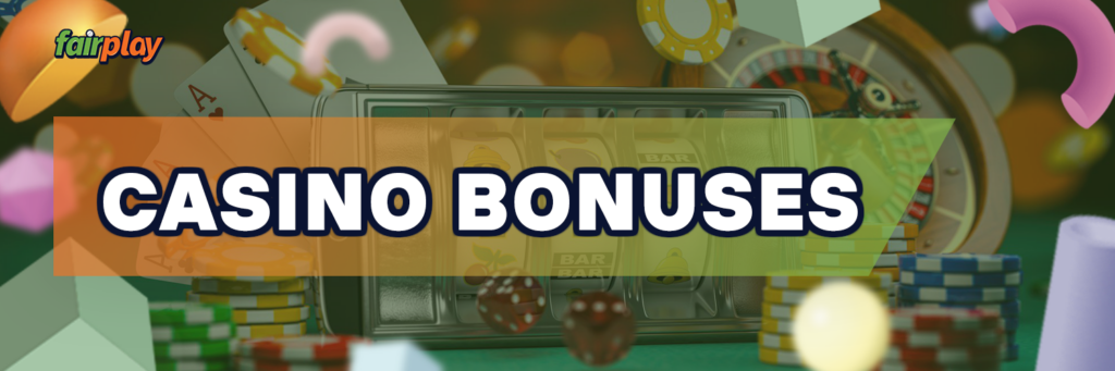 On the official website of Fairplay, you can always find some Fairplay casino bonuses and promotions.