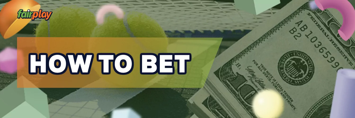 You can place a Fairplay bet on a tennis match in just a few clicks